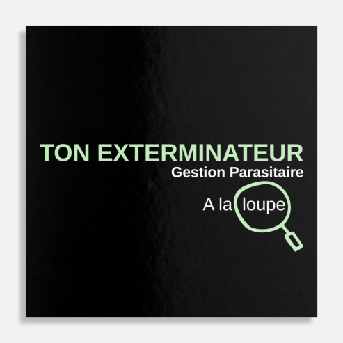 Ton Exterminateur – Service a la loupe