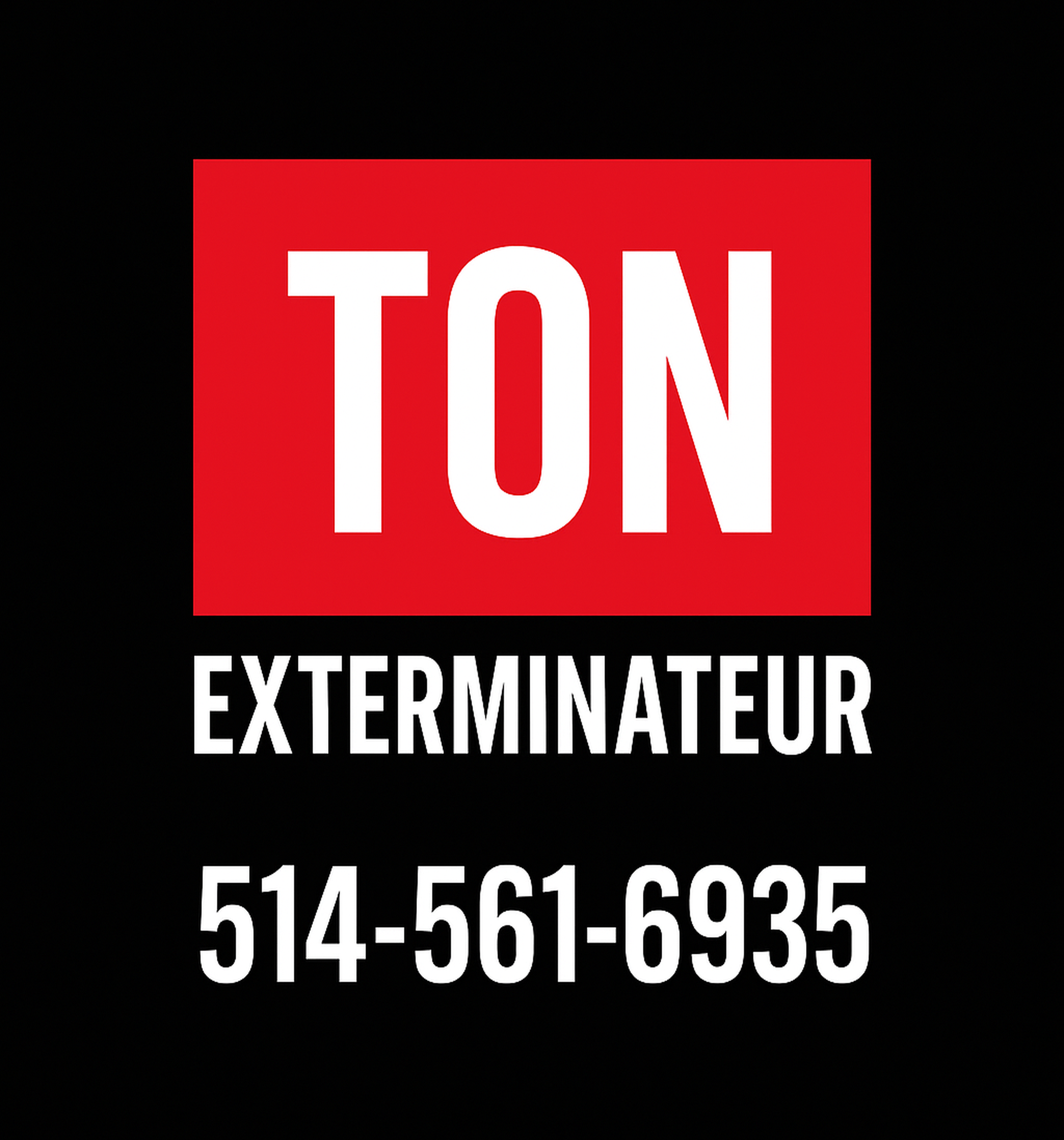 Ton Exterminateur – Service a la loupe