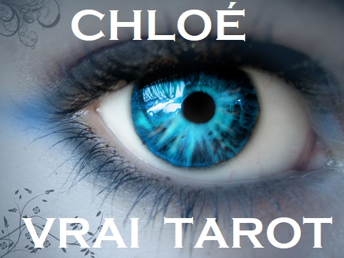 Chloé Voyance Tarot Don VÉRITÉ